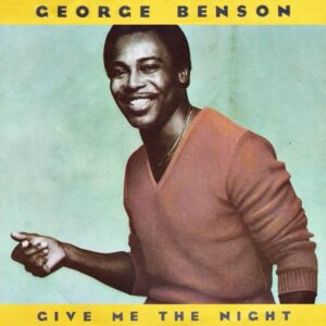 George Benson - Give Me The Night