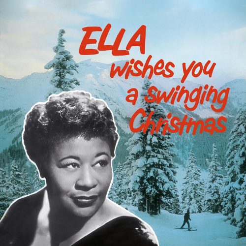 Ella Fitzgerald – Ella Wishes You A Swinging Christmas