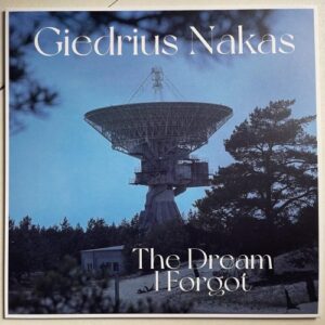 Giedrius Nakas - The Dream I Forgot