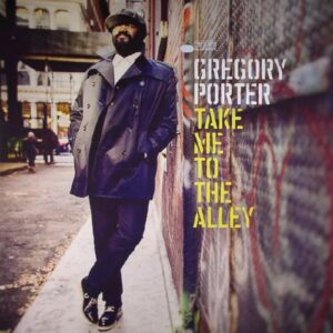 Gregory Porter – Take Me To The Alley