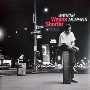 Wayne Shorter – Wayning Moments
