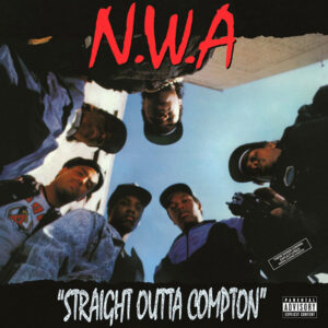 N.W.A* – Straight Outta Compton