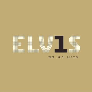 Elvis Presley – 30 #1 Hits