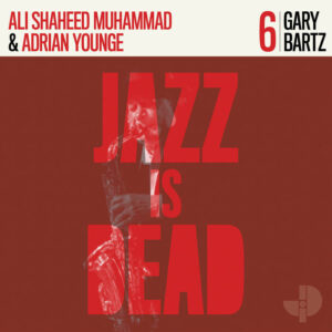 Gary Bratz | Adrian Younge - Jazz Is Dead 006