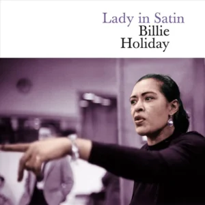 Billie Holiday – Lady In Satin