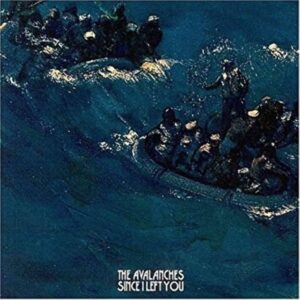 The Avalanches – Since I Left You