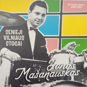 Jonas Mašanauskas – Senieji Vilniaus Stogai. Geriausios Dainos (1960-1969)