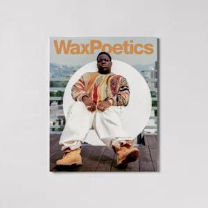 Wax Poetics | Issue 6