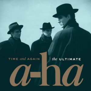a-ha – Time And Again | The Ultimate
