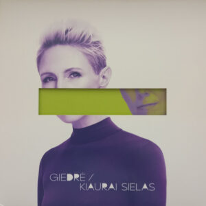 Giedrė – Kiaurai Sielas