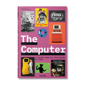 The Computer. A History from the 17th Century to Today. XL