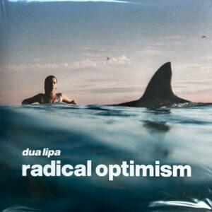 Dua Lipa – Radical Optimism