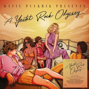 Katie Puckrik Presents A Yacht Rock Odyssey