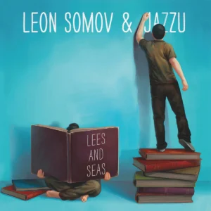 Leon Somov & Jazzu – Lees And Seas
