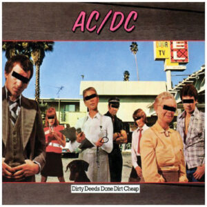 AC DC – Dirty Deeds Done Dirt Cheap