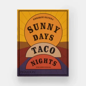 Sunny Days, Taco Nights: A Cookbook