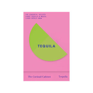 Receptų kortelės | The Cocktail Cabinet: Tequila