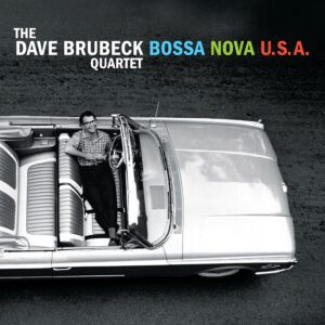 The Dave Brubeck Quartet – Bossa Nova U.S.A.