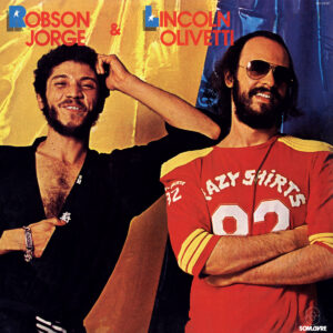 Lincoln Olivetti & Robson Jorge – Robson Jorge & Lincoln Olivetti