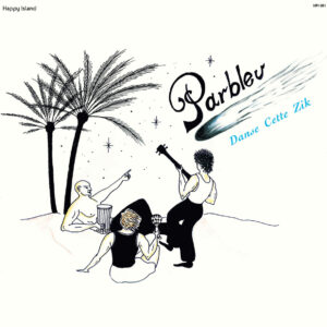 Parbleu – Danse Cette Zik