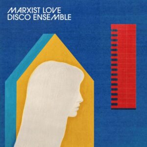 MLDE - Marxist Love Disco Ensemble