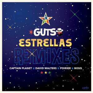 Guts - Remixes from the Estrellas Album