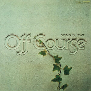 Off Course - Song Is Love