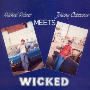 Michael Palmer, Johnny Osbourne - Wicked