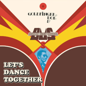 Goldfinger Doe & BMS	- Let's Dance Together