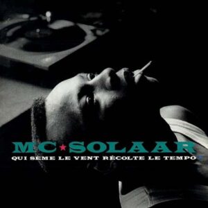 MC Solaar - Qui Sème Le Vent Récolte Le Tempo