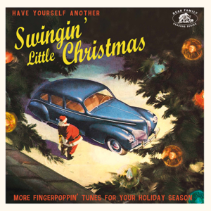 Have Yourself a Swingin' Little Christmas - More Fingerpoppin' Tunes for Your Holiday Season