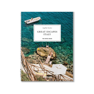 Great Escapes Italy. The Hotel Book. 45th Ed.