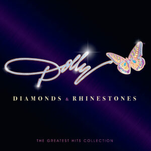Dolly Parton – Diamonds & Rhinestones - The Greatest Hits Collection