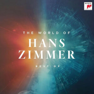 Hans Zimmer – The World of Hans Zimmer - Best Of