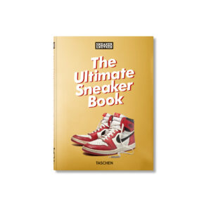 Sneaker Freaker. The Ultimate Sneaker Book